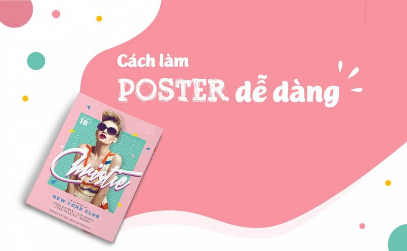 Bí quyết giúp các nhà thiết kế dễ dàng tạo ra poster hiệu quả