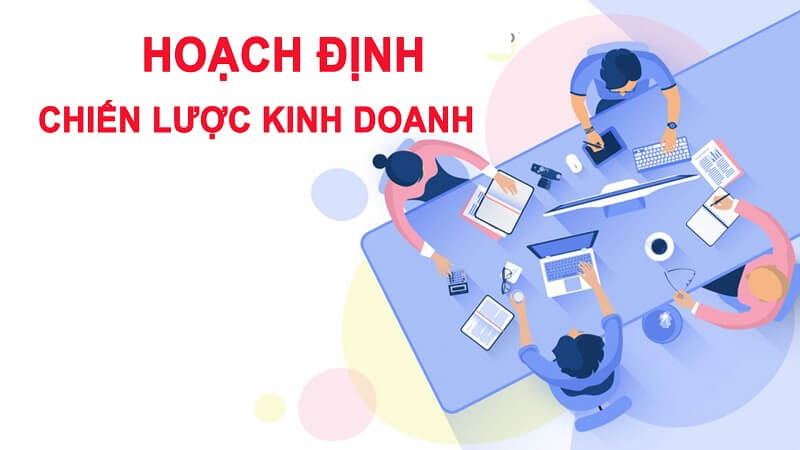 Mọi chiến lược kinh doanh cần được điều chỉnh theo đúng hướng