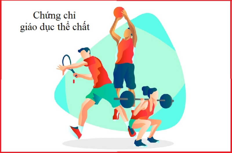 Cấp chứng chỉ giáo dục thể chất sẽ cần đến tiến trình học ra sao?