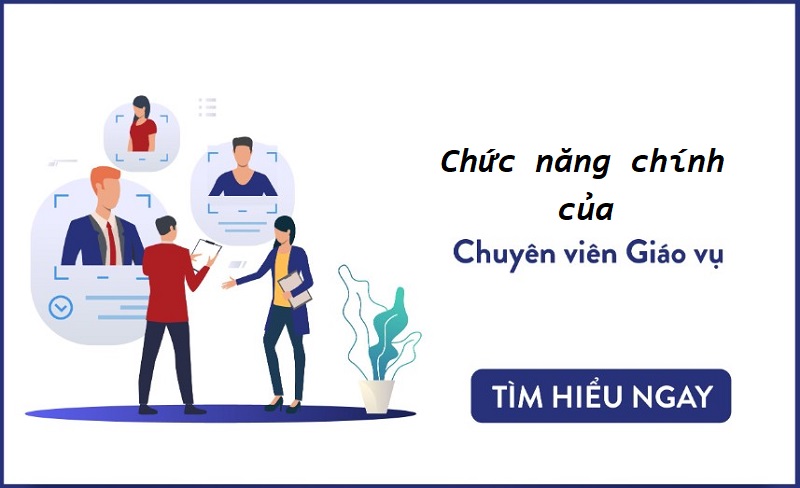 Chức năng chính của chuyên viên giáo vụ