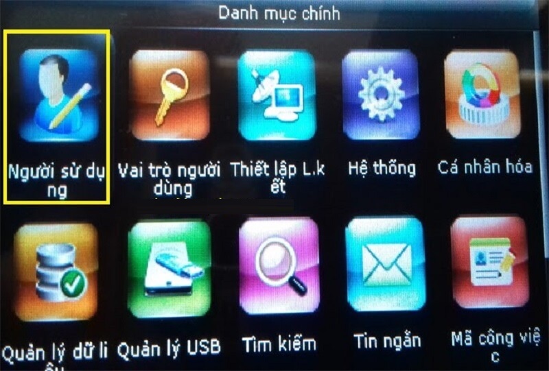 Bước 2: Làm việc với menu chính của máy