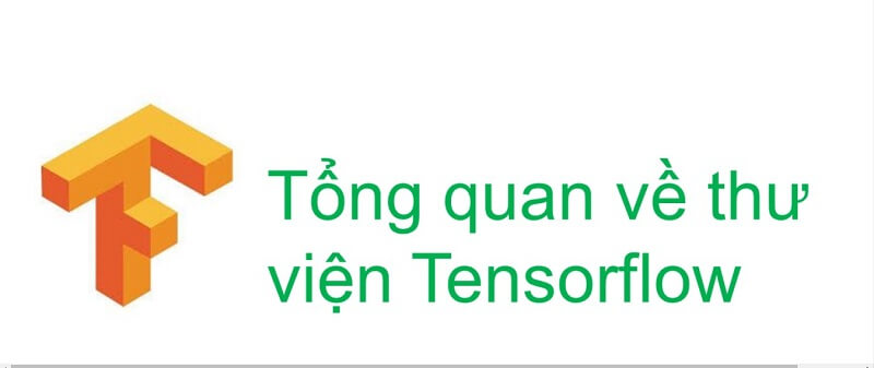 Những lợi ích tuyệt vời mà Tensorflow mang lại