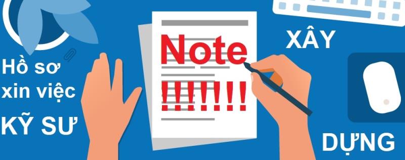 Lưu ý khi viết hồ sơ xin việc kỹ sư xây dựng
