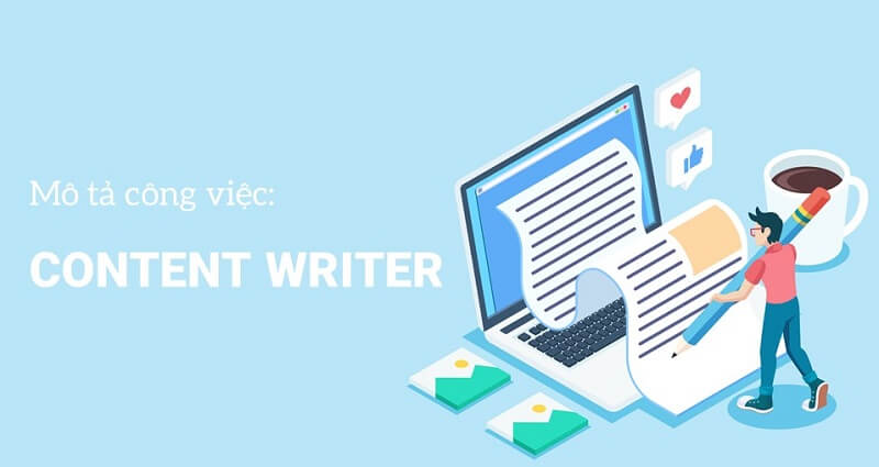 Bản mô tả công việc Content Writer đầy đủ nhất