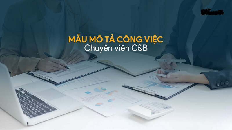 Chi tiết bản mô tả công việc nhân viên C&B