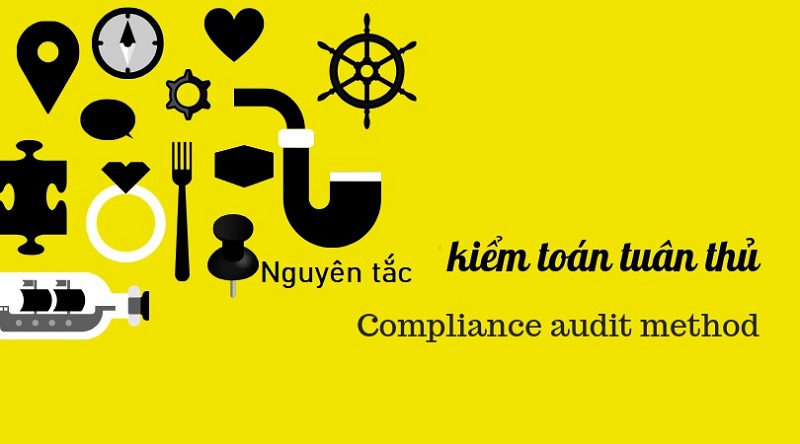 Những nguyên tắc quan trọng trong kiểm toán tuân thủ