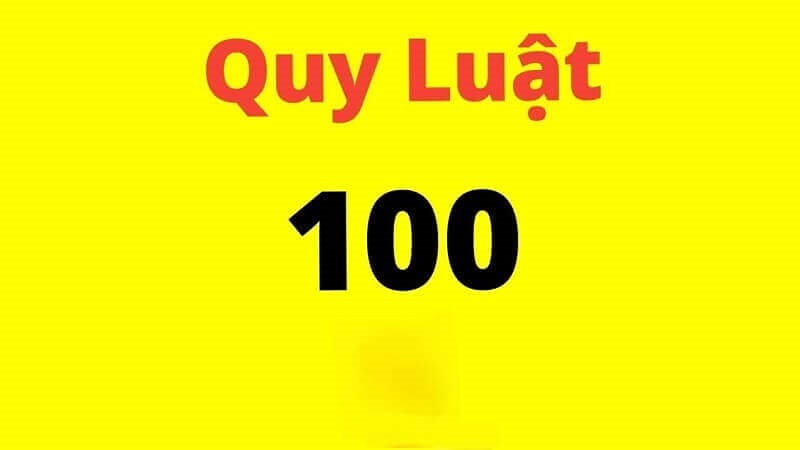quy luật 100