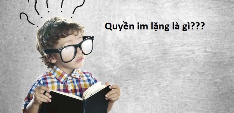 Quyền im lặng là gì