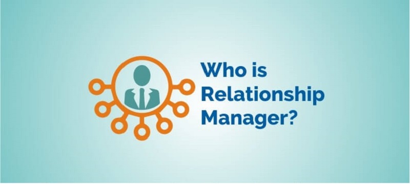Relationship manager là ai?