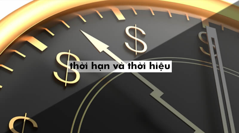 Thời hạn và thời hiệu có nhiều điểm khác nhau
