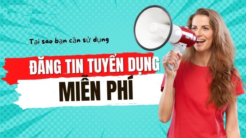 Lợi ích khi đăng tin tuyển dụng miễn phí