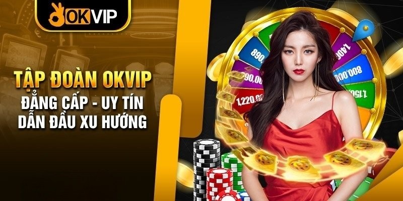 Hình ảnh 1 - Tập Đoàn Game Giải Trí Online Okvip