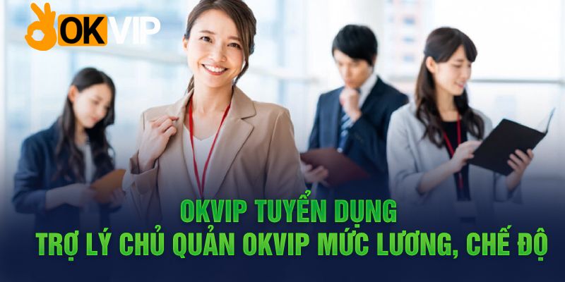 Hình ảnh 1 - Okvip Tuyển Dụng Online