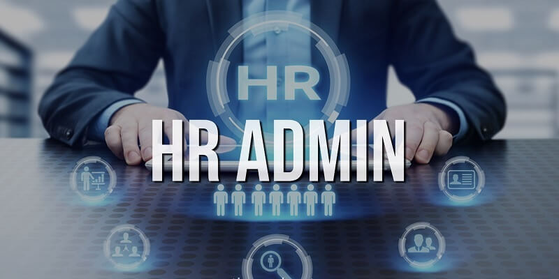 [HR Admin là gì] Cẩm nang thông tin về HR Admin trong công ty