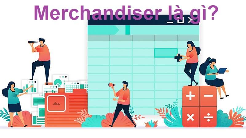 [Merchandiser là gì] Lựa chọn nghề gắn liền với quản lý đơn hàng