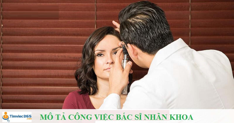 Mô tả công việc bác sĩ mắt với những thông tin quan trọng