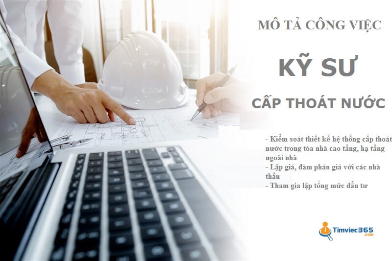 Mô tả công việc Kỹ sư cấp thoát nước – Cập nhật những điểm chi tiết