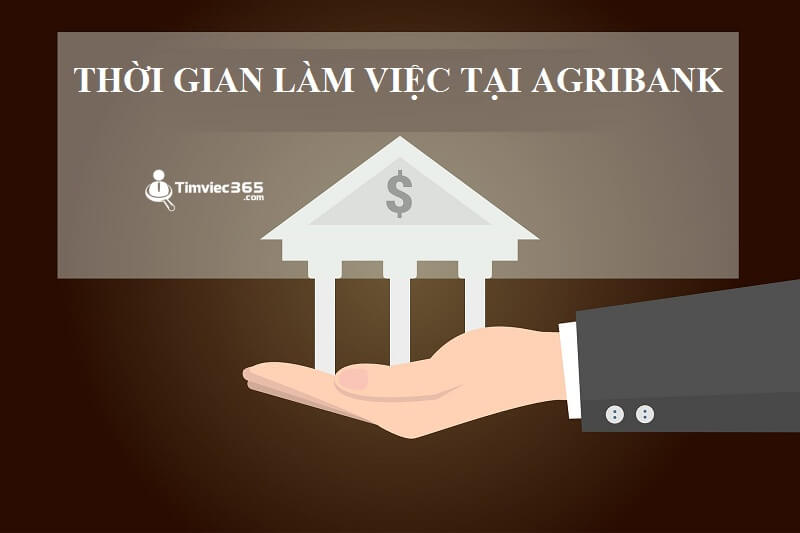 Cập nhật mới nhất về thời gian làm việc của ngân hàng Agribank