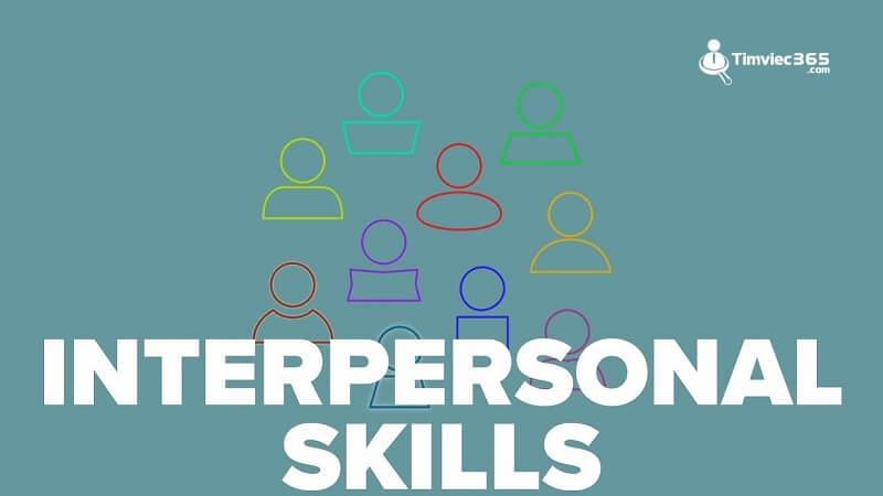 Interpersonal skills là gì? Hệ thống kỹ năng xã hội và vai trò
