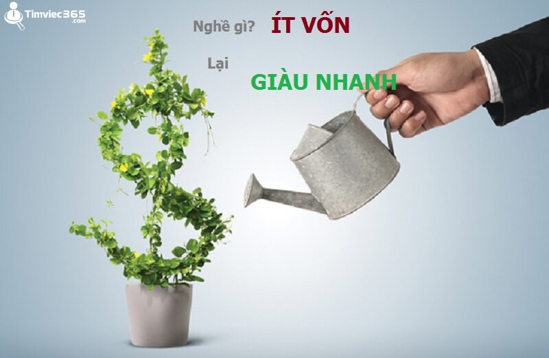 Những nghề làm giàu ít vốn hốt bạc hiện nay không thể bỏ qua