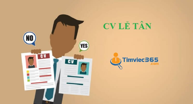 Cách viết CV Lễ tân hoàn chỉnh giúp bạn ứng tuyển thành công