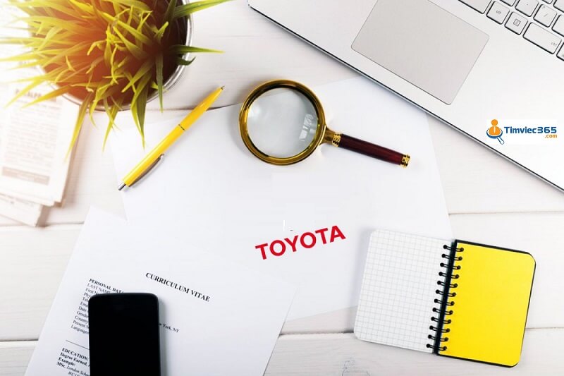 Hồ sơ xin việc Toyota – Cập nhật thông tin về hồ sơ xin việc Toyota