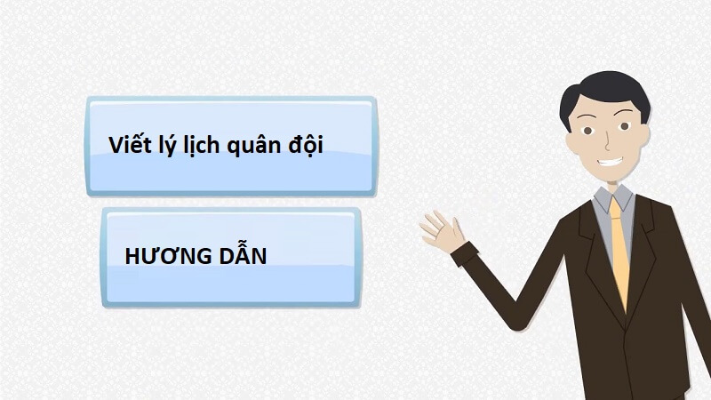 Hướng dẫn chi tiết cách viết Sơ yếu lý lịch quân đội chuyên nghiệp