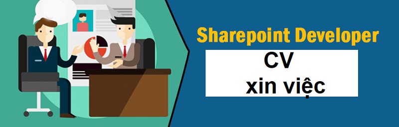 Hướng dẫn viết CV Sharepoint Developer hoàn hảo tạo ấn tượng tốt