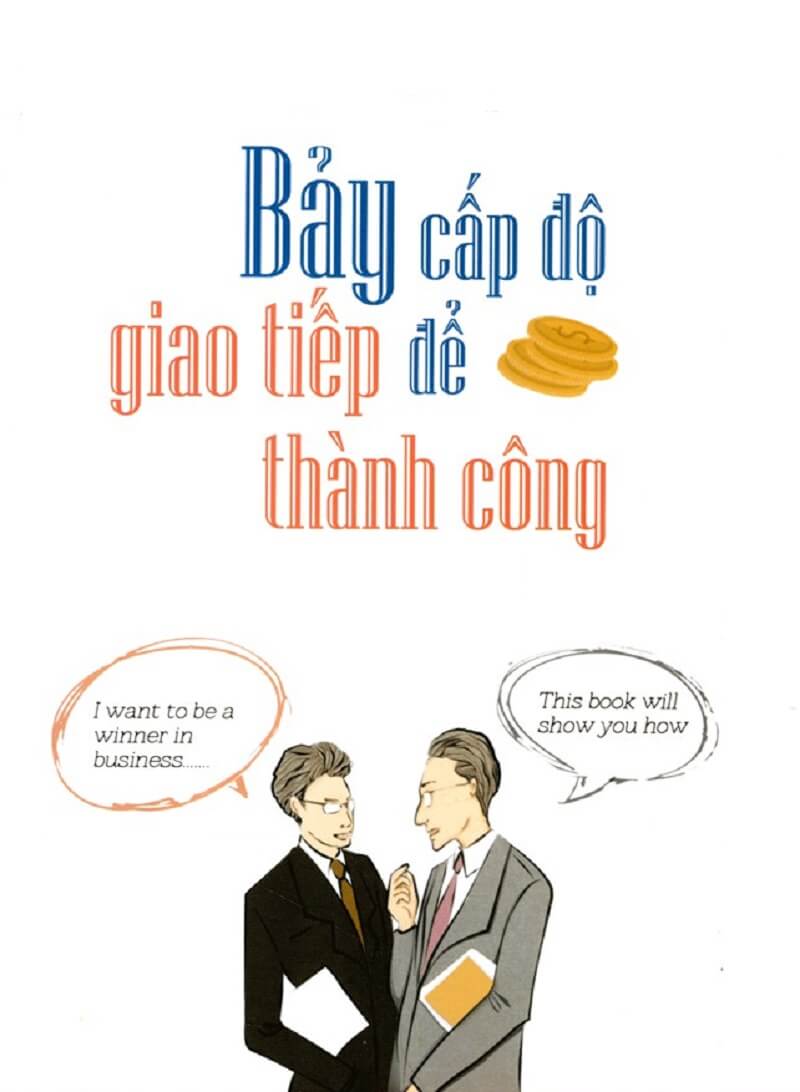 Bảy cấp độ giao tiếp để thành công – Áp dụng trong kinh doanh