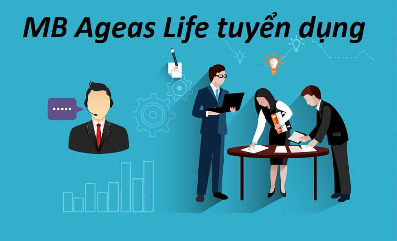 [Update] Thông tin MB Ageas Life tuyển dụng chi tiết và mới nhất
