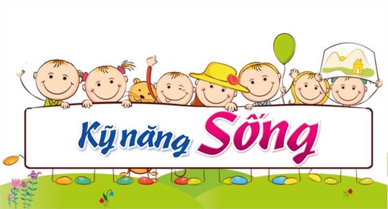 Kỹ năng sống là gì? Vai trò của nó đối với sự phát triển của trẻ