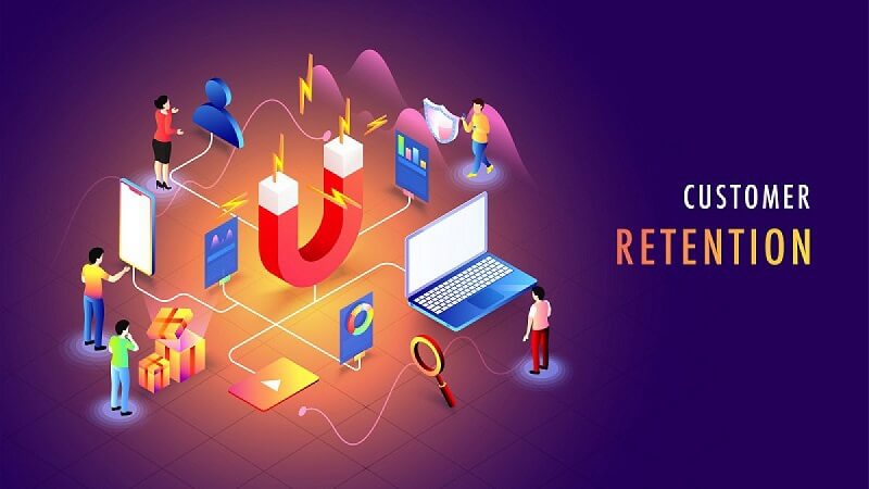 Customer retention là gì? Tại sao cần có Customer retention?