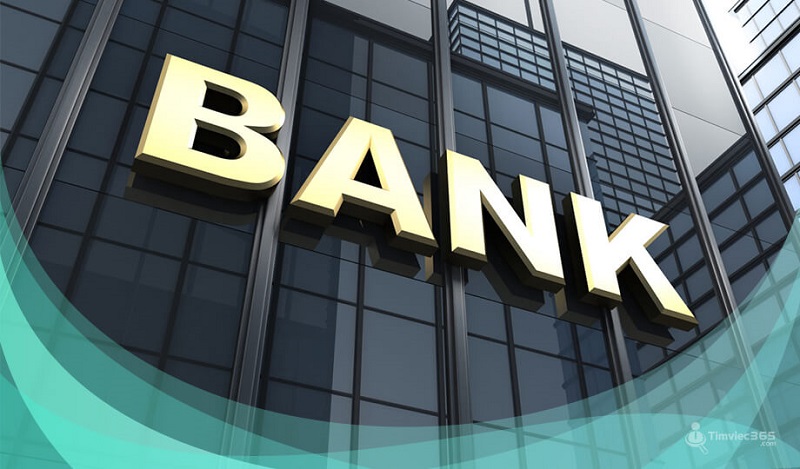 Các công việc trong ngân hàng hiện nay, bạn đã biết chưa?