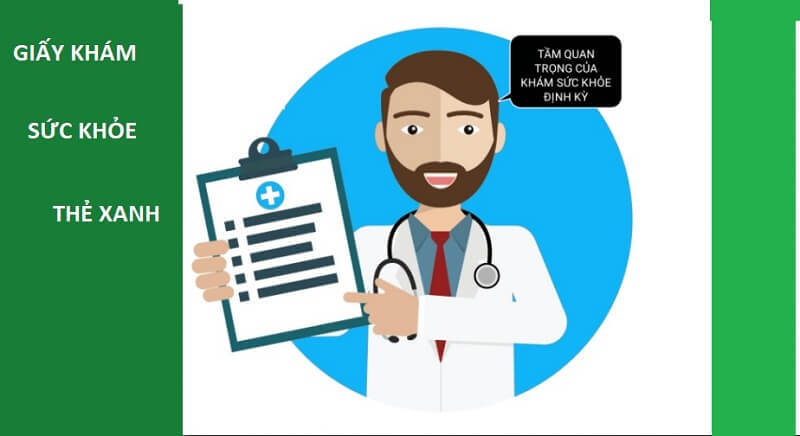 Giấy khám sức khỏe thẻ xanh và những thông tin quan trọng