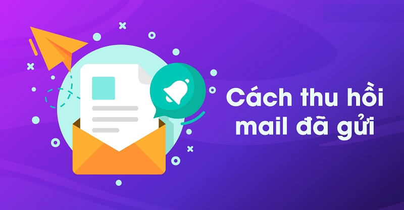 Lỡ tay gửi nhầm thư, bạn đã biết cách hoàn tác thư đã gửi?