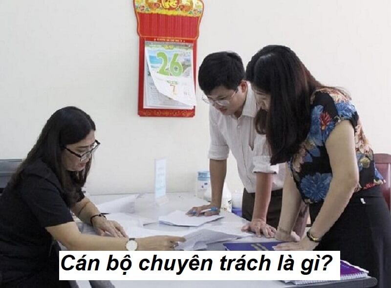 Cán bộ chuyên trách là gì? Cán bộ chuyên trách cấp xã gồm những ai?