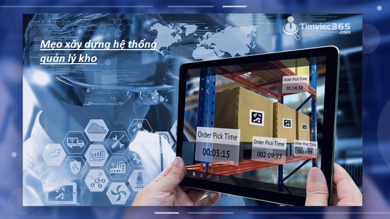 Hướng dẫn xây dựng hệ thống quản lý kho một cách đầy đủ chi tiết