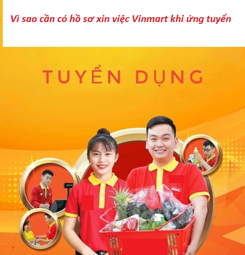 Bí quyết để chuẩn bị hồ sơ xin việc vinmart hoàn chỉnh