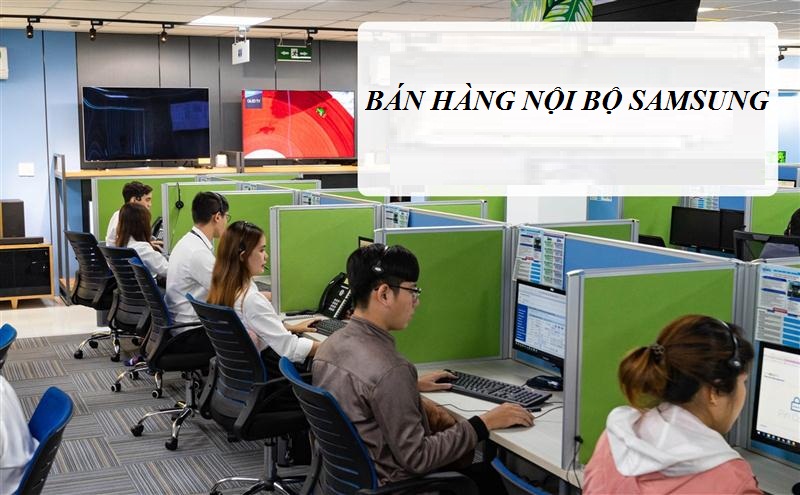 Thông tin về bán hàng nội bộ Samsung và những sự thật thú vị
