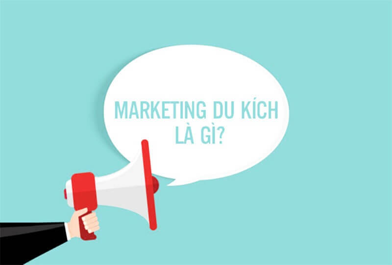 Tiết lộ marketing du kích là gì và cách làm chiến lược hiệu quả