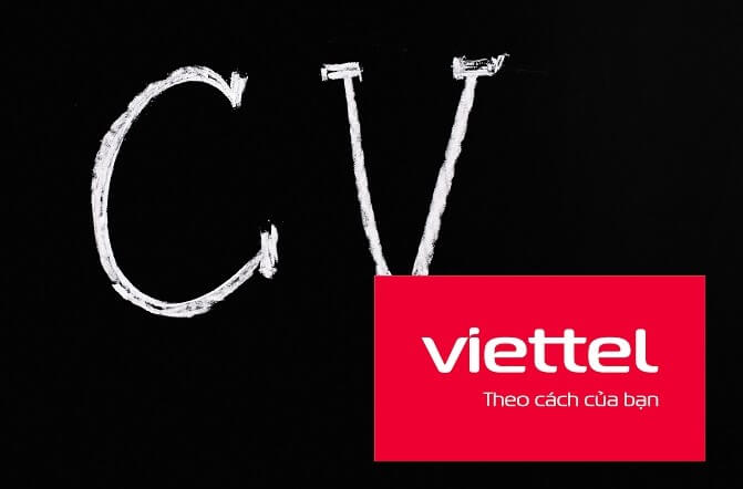 Hướng dẫn triển khai mẫu CV Viettel giúp vượt qua vòng tuyển chọn