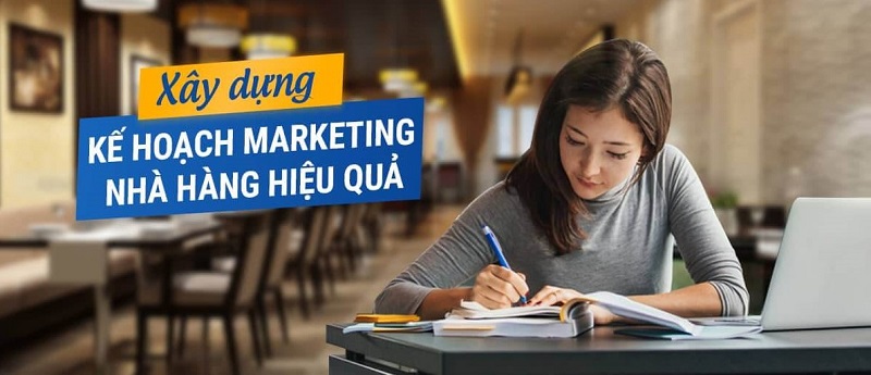 Bật mí kế hoạch Marketing cho nhà hàng ăn uống cực hút khách 
