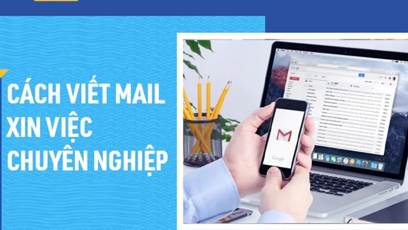 Cách viết mail xin việc hay để gây ấn tượng với nhà tuyển dụng