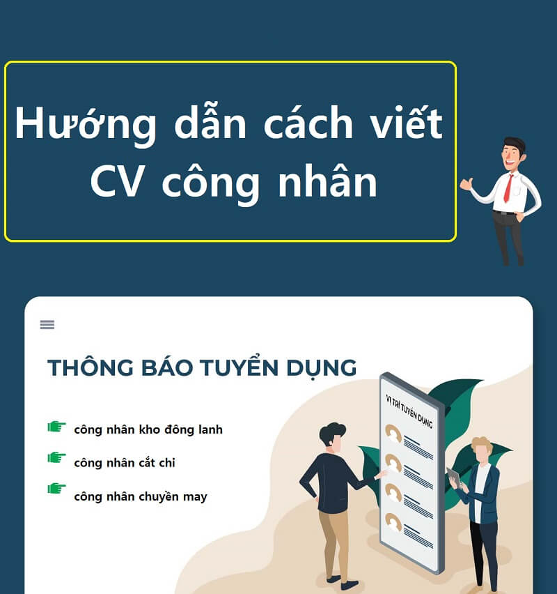 Tạo mẫu CV xin việc công nhân - cách hay, CV chuẩn